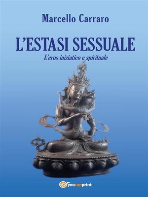 cover image of L'estasi sessuale. L'eros iniziatico e spirituale